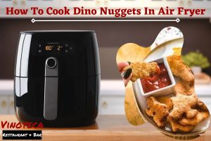 How To Cook Dino Nuggets In Air Fryer