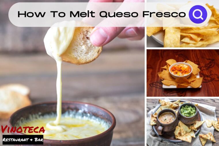 How To Melt Queso Fresco